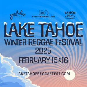 Lake Tahoe Winter Reggae Festival 2025