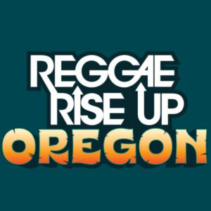 Reggae Rise Up Music Festival Oregon